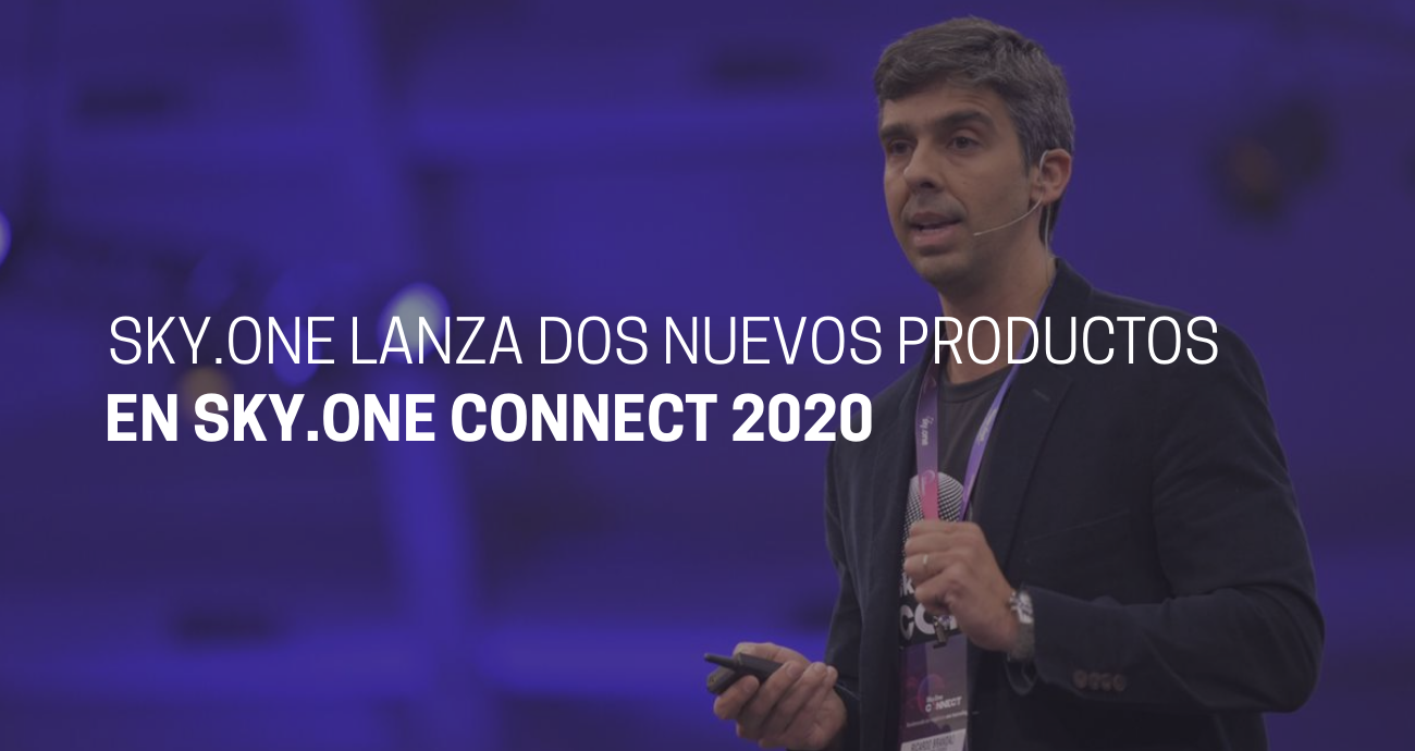Sky.One lanza dos nuevos productos en Sky.One Connect 2020