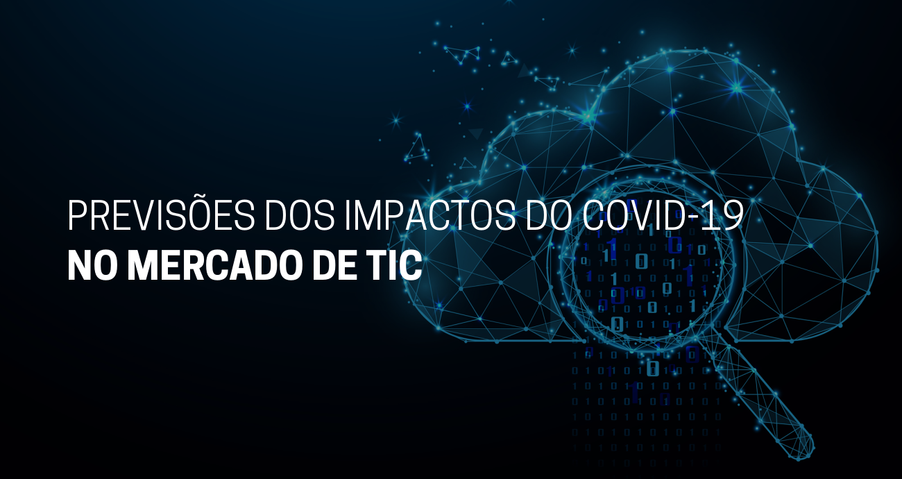 Previsões dos impactos do COVID-19 no mercado de TIC